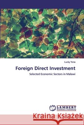 Foreign Direct Investment Yona, Lucky 9786200437204 LAP Lambert Academic Publishing - książka