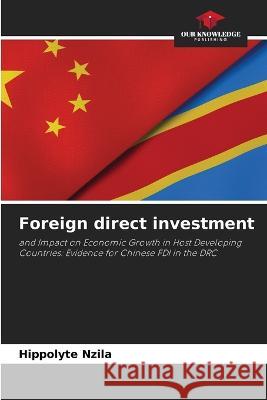 Foreign direct investment Hippolyte Nzila 9786205244807 Our Knowledge Publishing - książka