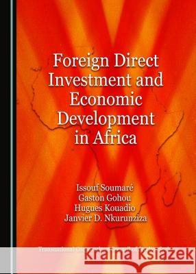 Foreign Direct Investment and Economic Development in Africa  9781527515901 Cambridge Scholars Publishing - książka