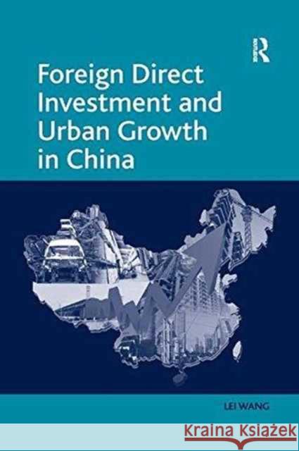 Foreign Direct Investment and Urban Growth in China Lei Wang 9781138260818 Routledge - książka