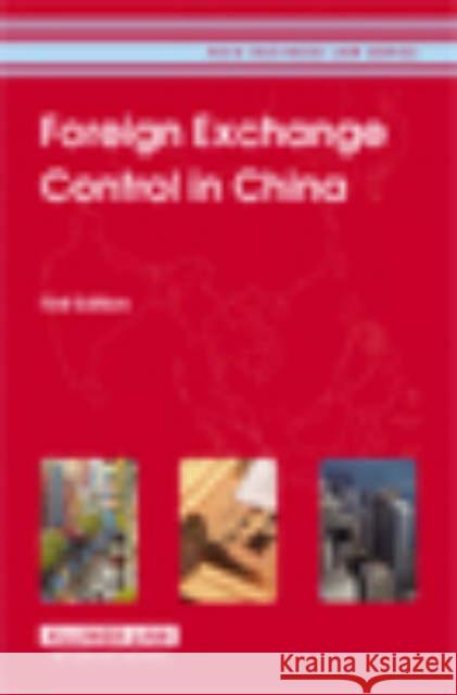Foreign Exchange Control in China: First Edition (Asia Business Law Series Volume 4) Cch 9789041124265 Kluwer Law International - książka