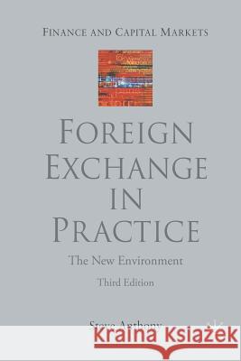 Foreign Exchange in Practice: The New Environment, Third Edition Anthony, S. 9781349507887 Palgrave Macmillan - książka