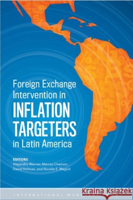 Foreign Exchange Interventions in Inflation Targeters in Latin America International Monetary Fund 9781484375686 International Monetary Fund - książka