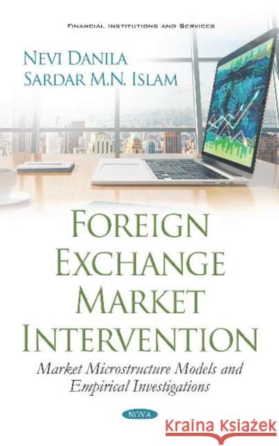 Foreign Exchange Market Intervention: Market Microstructure Models and Empirical Investigations Nevi Danila Sardar M.N. Islam  9781536147100 Nova Science Publishers Inc - książka