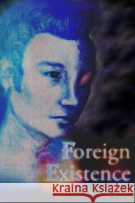 Foreign Existence Alisha Maple 9781482317855 Createspace - książka
