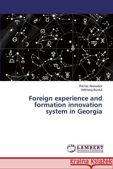 Foreign experience and formation innovation system in Georgia Abesadze, Ramaz; Burduli, Vakhtang 9786139968114 LAP Lambert Academic Publishing - książka