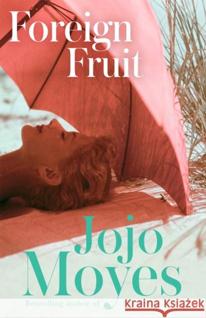Foreign Fruit: 'Blissful, romantic reading' - Company Jojo Moyes 9780340960363 Hodder & Stoughton - książka