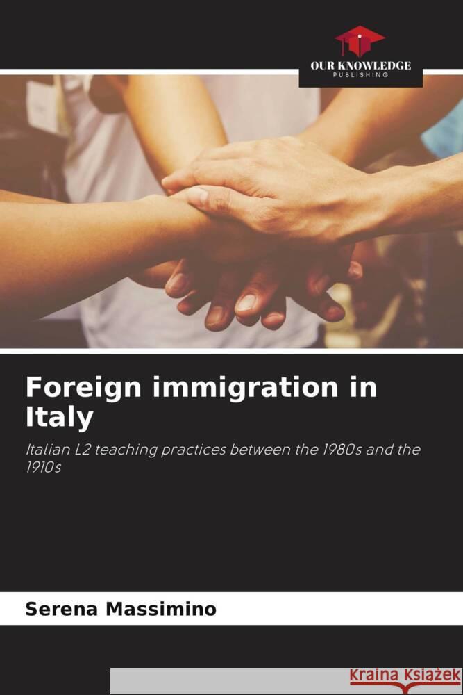 Foreign immigration in Italy Serena Massimino 9786207192601 Our Knowledge Publishing - książka