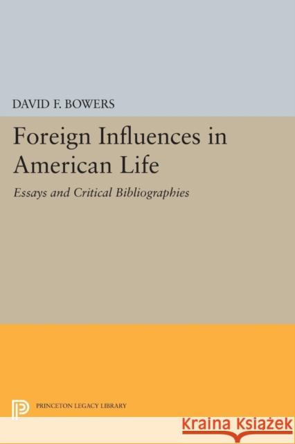 Foreign Influences in American Life Bowers, David F. 9780691623764 John Wiley & Sons - książka