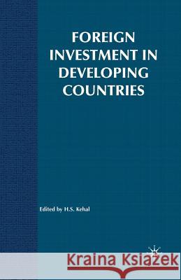 Foreign Investment in Developing Countries H. Kehal   9781349398836 Palgrave Macmillan - książka