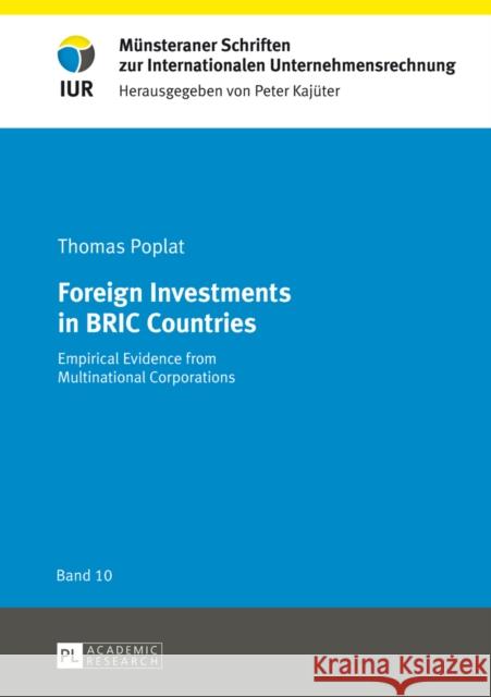 Foreign Investments in Bric Countries: Empirical Evidence from Multinational Corporations Kajüter, Peter 9783631648872 Peter Lang GmbH - książka