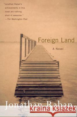 Foreign Land Jonathan Raban 9780375725944 Vintage Books USA - książka