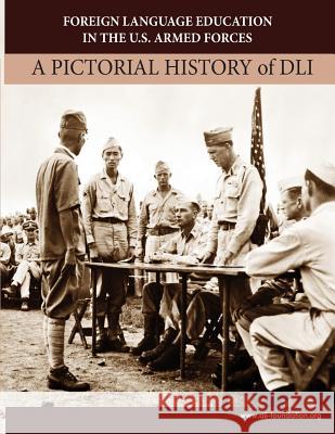 Foreign Language Education in the U.S. Armed Forces: A Pictorial History of DLI Cameron Binkley 9781507686119 Createspace - książka