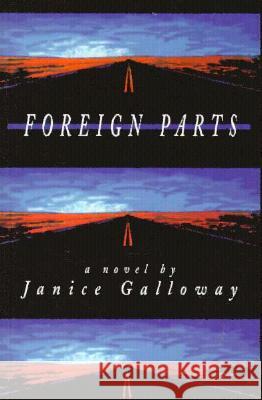 Foreign Parts Janice Galloway 9781564780829 Dalkey Archive Press - książka