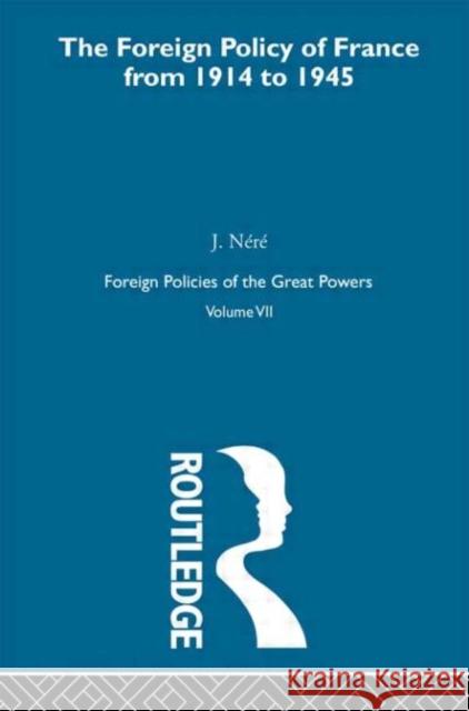 Foreign Pol France 1914-45  V7 J. Nere 9780415273718 Routledge - książka