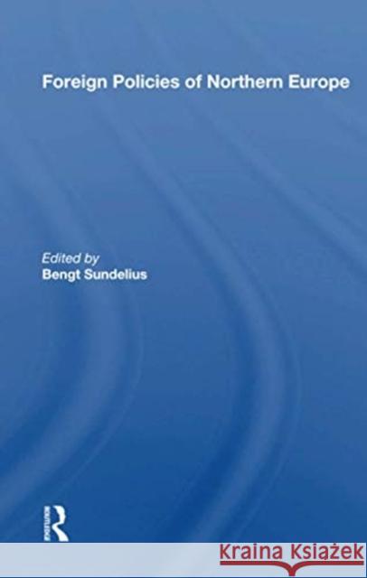 Foreign Policies of Northern Europe Bengt Sundelius 9780367168483 Routledge - książka