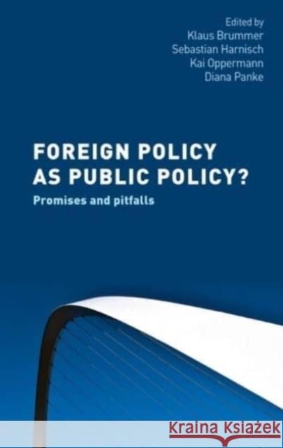 Foreign Policy as Public Policy?: Promises and Pitfalls Klaus Brummer Sebastian Harnisch Kai Oppermann 9781526163868 Manchester University Press - książka