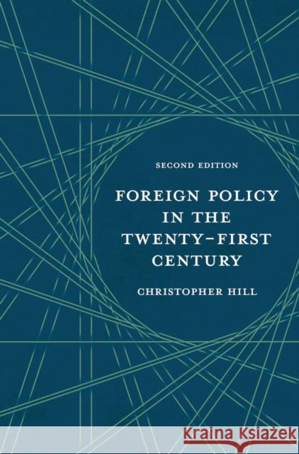 Foreign Policy in the Twenty-First Century Christopher Hill 9780230223738 Palgrave MacMillan - książka