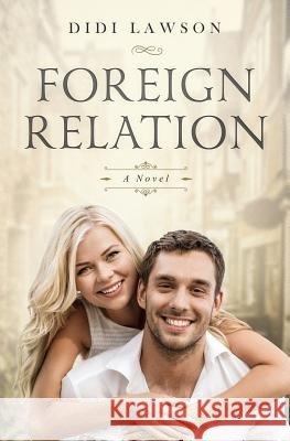 Foreign Relation Didi Lawson 9781719274562 Createspace Independent Publishing Platform - książka