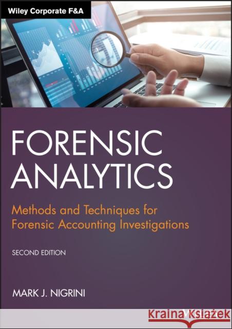 Forensic Analytics: Methods and Techniques for Forensic Accounting Investigations Nigrini, Mark J. 9781119585763 Wiley - książka