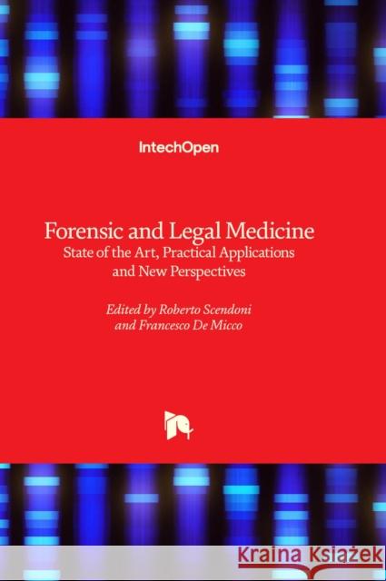 Forensic and Legal Medicine: State of the Art, Practical Applications and New Perspectives Roberto Scendoni, Francesco De Micco 9781837680443 IntechOpen - książka