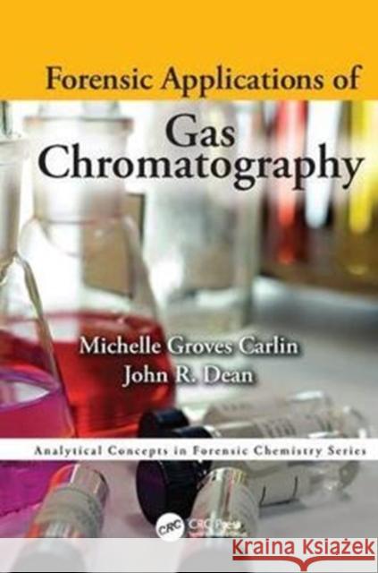 Forensic Applications of Gas Chromatography Michelle Groves Carlin 9781138426771 Taylor and Francis - książka