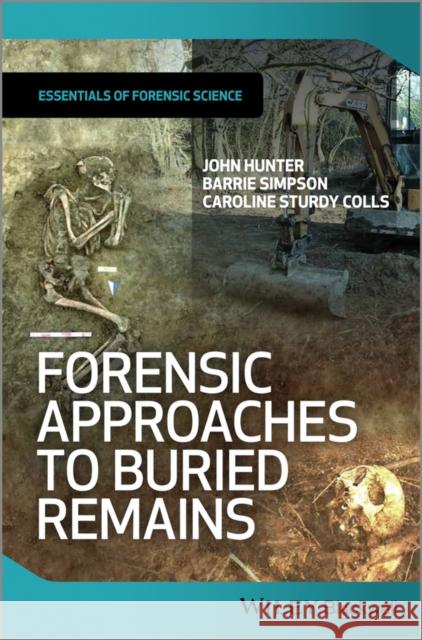 Forensic Approaches to Buried Remains John Hunter 9780470666296  - książka