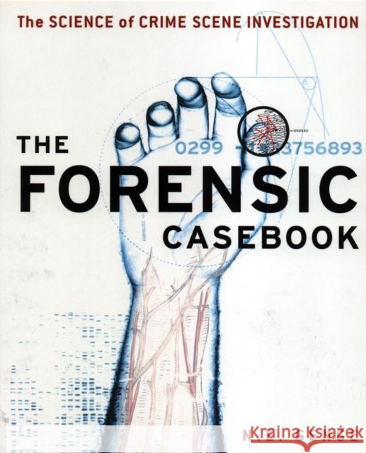 Forensic Casebook: The Science of Crime Scene Investigation N E Genge 9780091897284  - książka