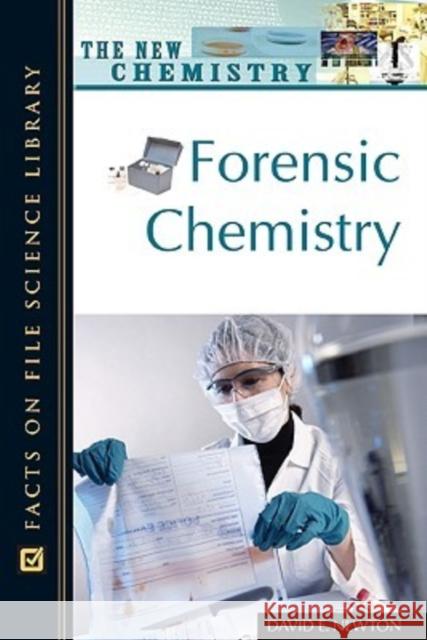 Forensic Chemistry David E. Newton 9780816052752 Facts on File - książka