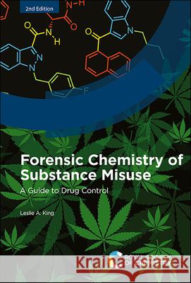 Forensic Chemistry of Substance Misuse: A Guide to Drug Control Leslie A. King 9781839164507 Royal Society of Chemistry - książka