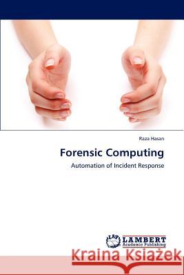 Forensic Computing Raza Hasan 9783848489374 LAP Lambert Academic Publishing - książka