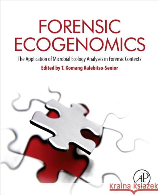 Forensic Ecogenomics : The Application of Microbial Ecology Analyses in Forensic Contexts  9780128093603  - książka