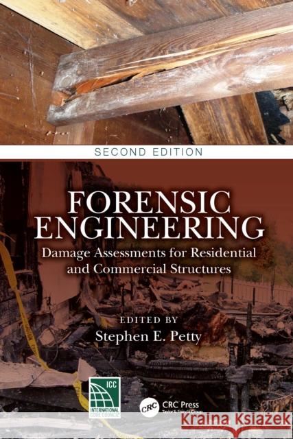 Forensic Engineering: Damage Assessments for Residential and Commercial Structures Stephen E. Petty 9781032180618 CRC Press - książka