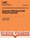 Forensic Filtering of Cell Phone Protocols Aurelien Delaitre Wayne Jansen 9781495988042 Createspace