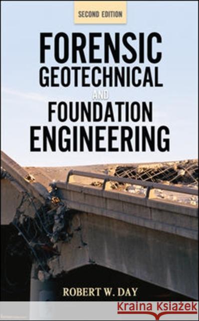 Forensic Geotechnical and Foundation Engineering, Second Edition Robert Day 9780071761338  - książka