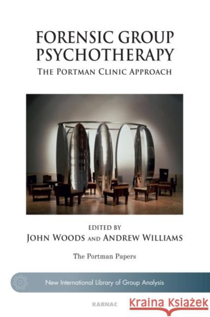 Forensic Group Psychotherapy: The Portman Clinic Approach Woods, John 9781780490496  - książka