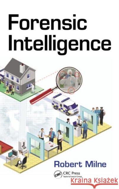 Forensic Intelligence Robert Milne   9781439860380 Taylor and Francis - książka