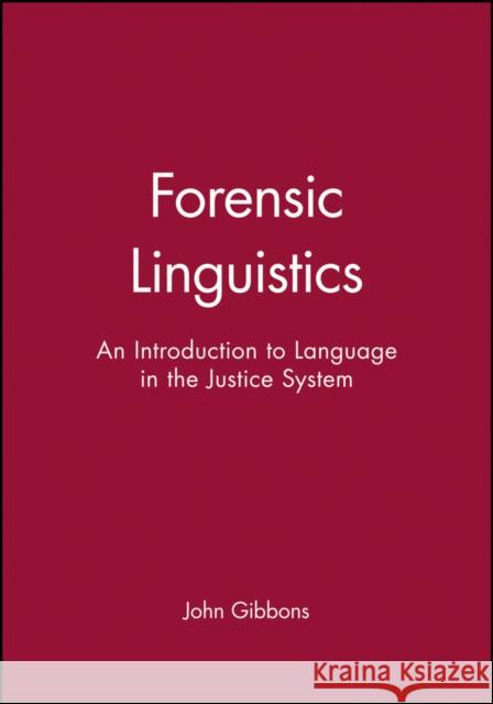 Forensic Linguistics Gibbons, John 9780631212478 Blackwell Publishers - książka