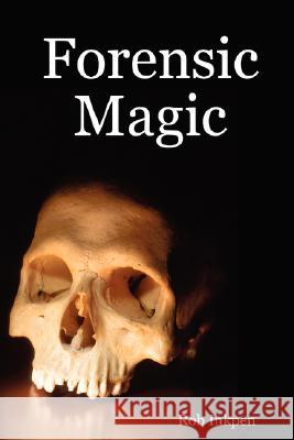 Forensic Magic Rob Inkpen 9781847538871 Lulu.com - książka