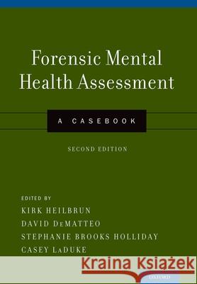 Forensic Mental Health Assessment Heilbrun, Kirk 9780199941551 Oxford University Press, USA - książka