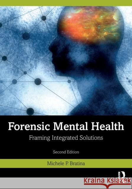 Forensic Mental Health: Framing Integrated Solutions Michele P. Bratina 9780367635541 Routledge - książka