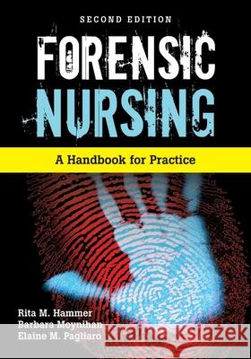 Forensic Nursing: A Handbook for Practice Hammer, Rita 9780763792008  - książka