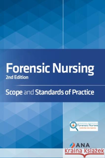 Forensic Nursing: Scope and Standards of Practice American Nurses Association 9781558106994 American Nurses Publishing - książka