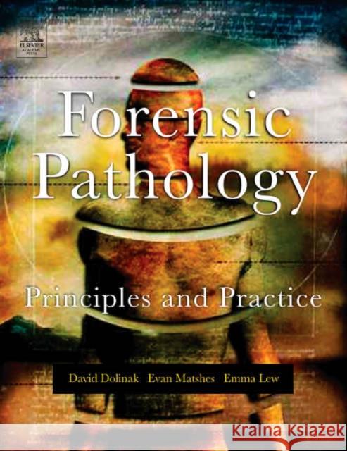 Forensic Pathology: Principles and Practice Dolinak, David 9780122199516 Academic Press - książka