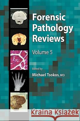 Forensic Pathology Reviews 5 Michael Tsokos 9781617377976 Springer - książka