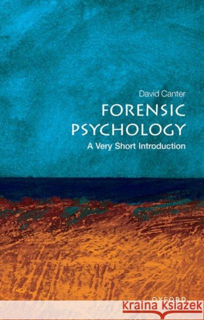 Forensic Psychology: A Very Short Introduction David Canter 9780199550203 Oxford University Press - książka