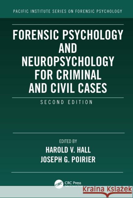 Forensic Psychology and Neuropsychology for Criminal and Civil Cases Harold V. Hall Joseph Poirier 9781032100289 CRC Press - książka