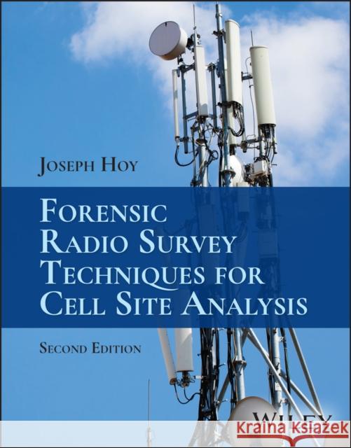 Forensic Radio Survey Techniques for Cell Site Analysis Joseph Hoy 9781394197170 Wiley - książka