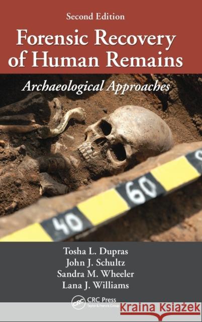 Forensic Recovery of Human Remains: Archaeological Approaches, Second Edition Wheeler, Sandra M. 9781439850305  - książka