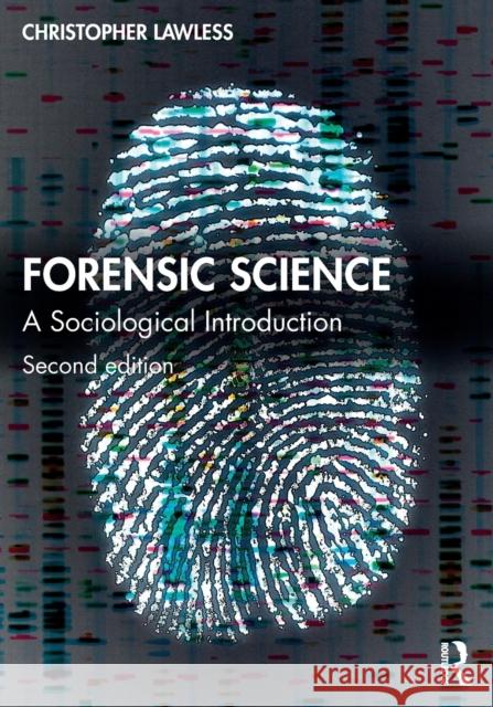 Forensic Science: A Sociological Introduction Christopher Lawless 9780367647148 Routledge - książka